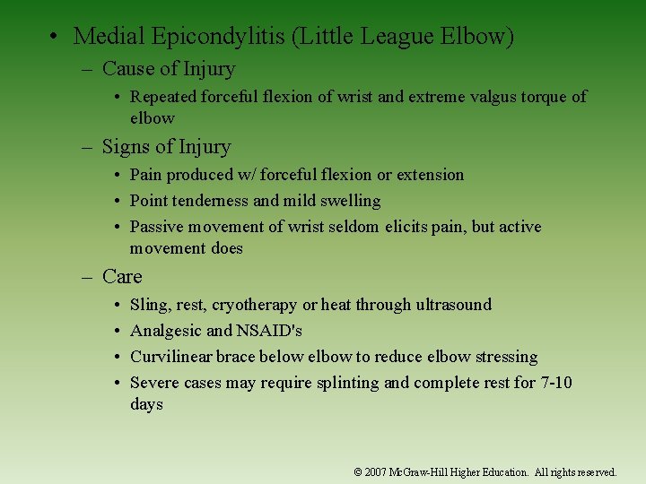  • Medial Epicondylitis (Little League Elbow) – Cause of Injury • Repeated forceful