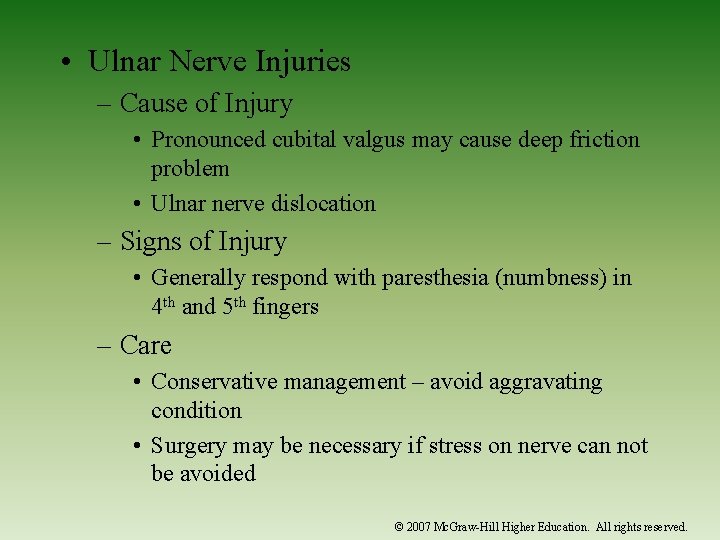  • Ulnar Nerve Injuries – Cause of Injury • Pronounced cubital valgus may