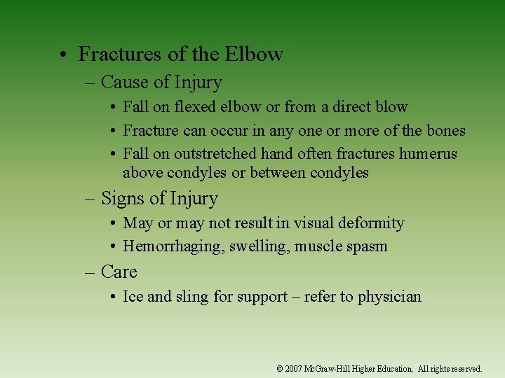  • Fractures of the Elbow – Cause of Injury • Fall on flexed