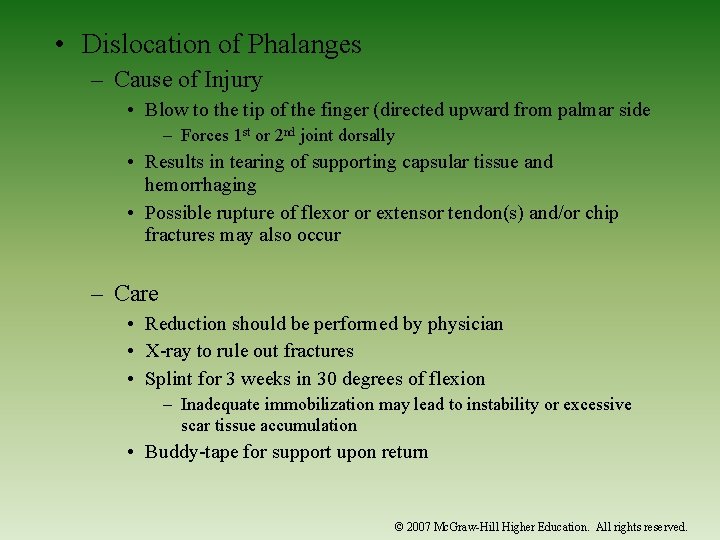  • Dislocation of Phalanges – Cause of Injury • Blow to the tip