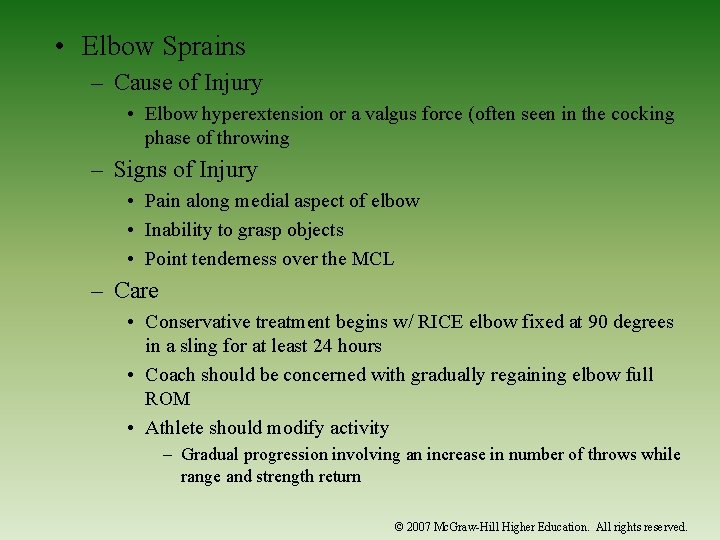  • Elbow Sprains – Cause of Injury • Elbow hyperextension or a valgus