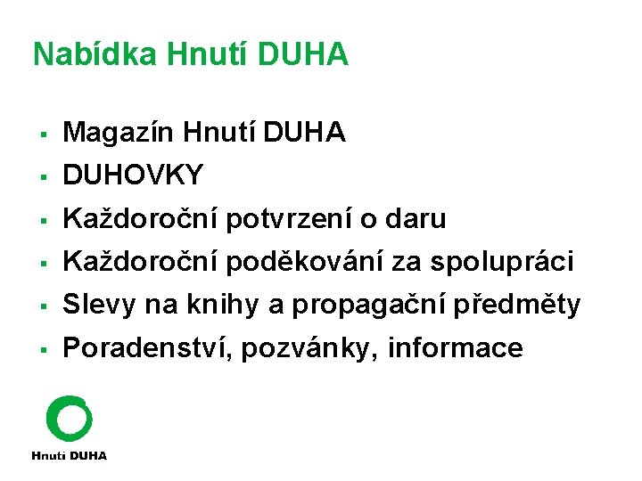 Nabídka Hnutí DUHA § Magazín Hnutí DUHA § DUHOVKY § Každoroční potvrzení o daru