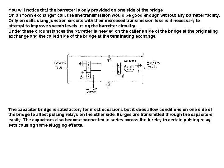 You will notice that the barretter is only provided on one side of the