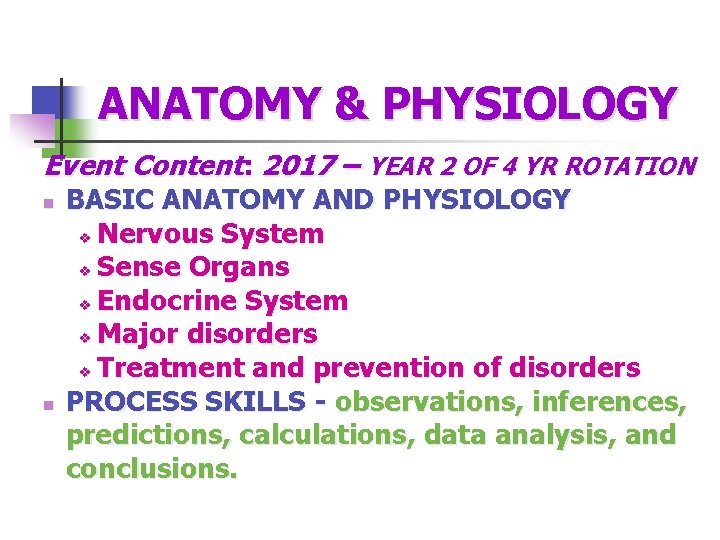 ANATOMY & PHYSIOLOGY Event Content: 2017 – YEAR 2 OF 4 YR ROTATION n