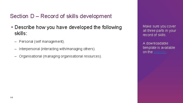 Section D – Record of skills development • Describe how you have developed the