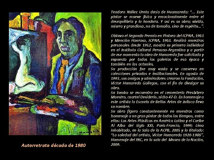 Teodoro Núñez Ureta decía de Huamareda: “. . . Este pintor se mueve física