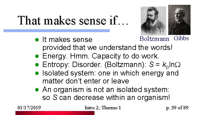 That makes sense if… l l l 01/17/2019 Boltzmann Gibbs It makes sense provided