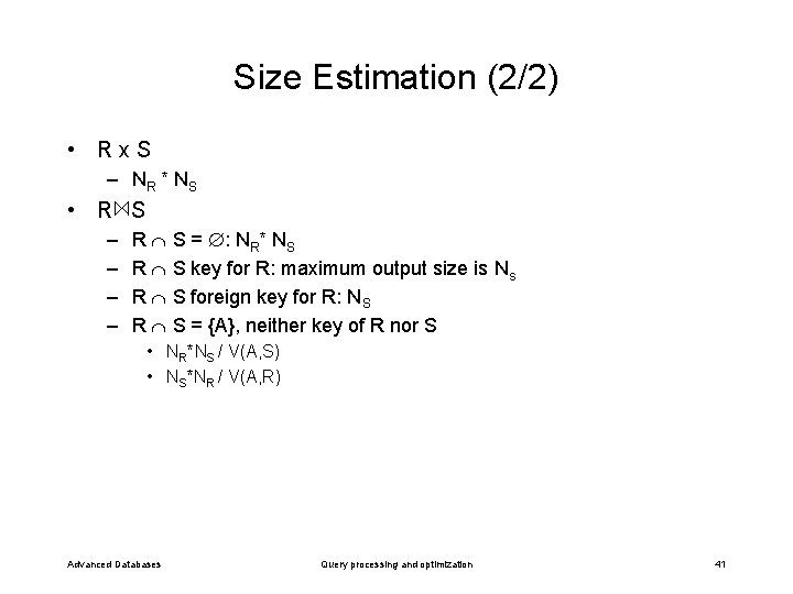 Size Estimation (2/2) • Rx. S – NR * N S • R S