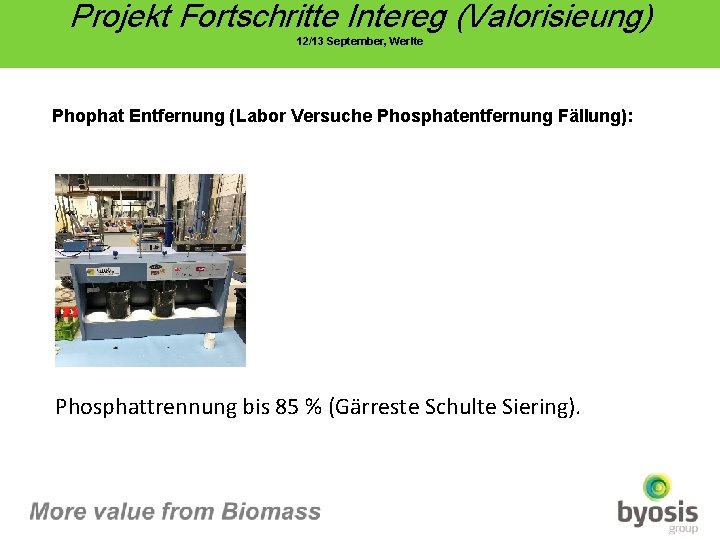 Projekt Fortschritte Intereg (Valorisieung) 12/13 September, Werlte Phophat Entfernung (Labor Versuche Phosphatentfernung Fällung): Phosphattrennung