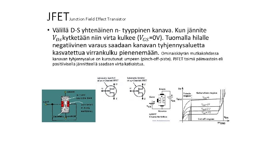 JFET • Junction Field Effect Transistor 