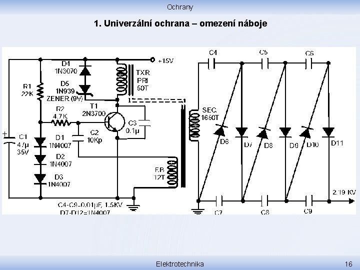 Ochrany 1. Univerzální ochrana – omezení náboje Elektrotechnika 16 