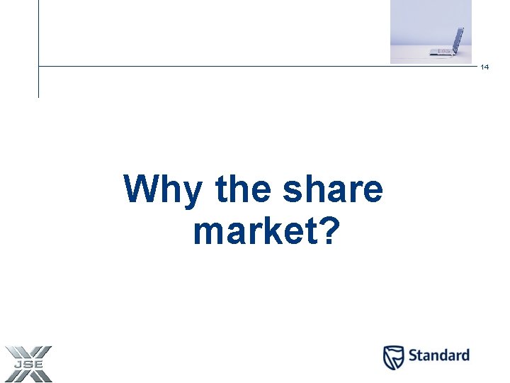 14 Why the share market? 