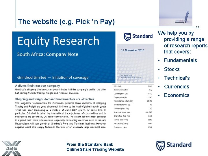 The website (e. g. Pick ’n Pay) 32 We help you by providing a