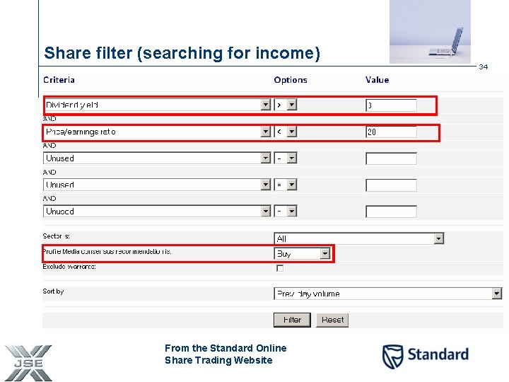 Share filter (searching for income) 34 From the Standard Online Share Trading Website 