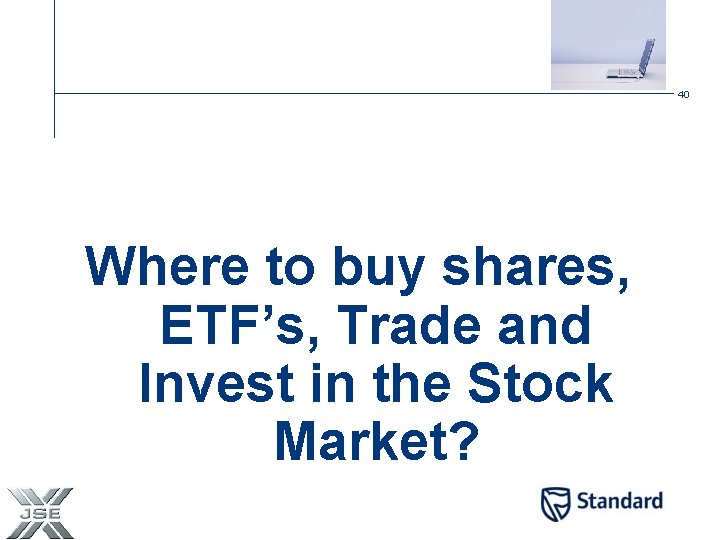 40 Where to buy shares, ETF’s, Trade and Invest in the Stock Market? 