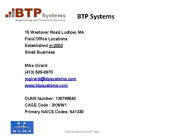 Company logo here BTP Systems 15 Westover Road Ludlow, MA Field Office Locations Established