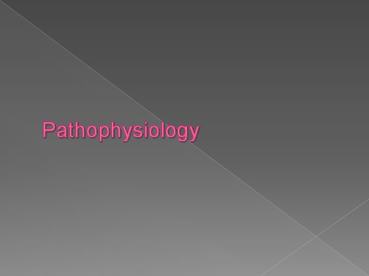 Pathophysiology 