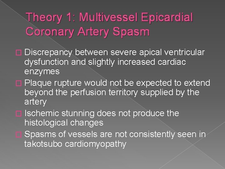 Theory 1: Multivessel Epicardial Coronary Artery Spasm Discrepancy between severe apical ventricular dysfunction and