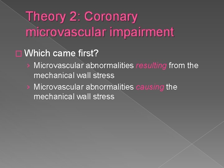 Theory 2: Coronary microvascular impairment � Which came first? › Microvascular abnormalities resulting from