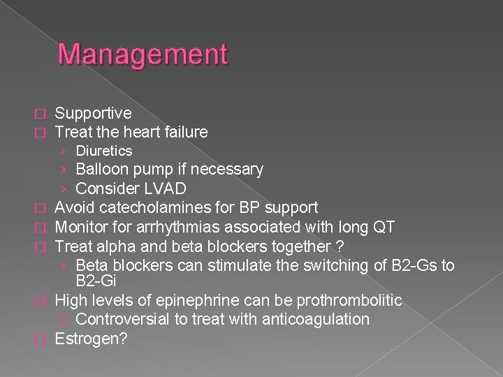 Management � � Supportive Treat the heart failure › Diuretics � � � ›