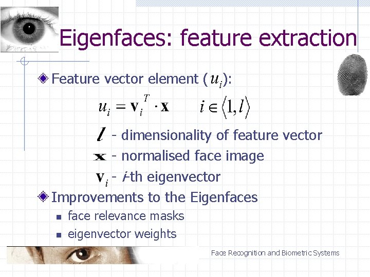 Eigenfaces 3 Face Recognition and Biometric Systems Plan
