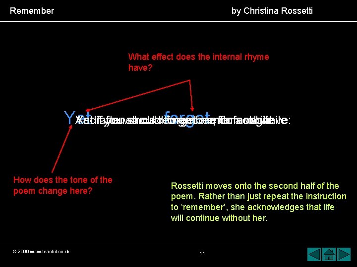 Remember by Christina Rossetti What effect does the internal rhyme have? if you should