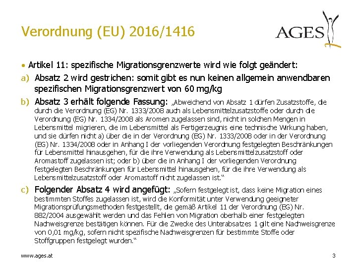 Verordnung (EU) 2016/1416 • Artikel 11: spezifische Migrationsgrenzwerte wird wie folgt geändert: a) Absatz