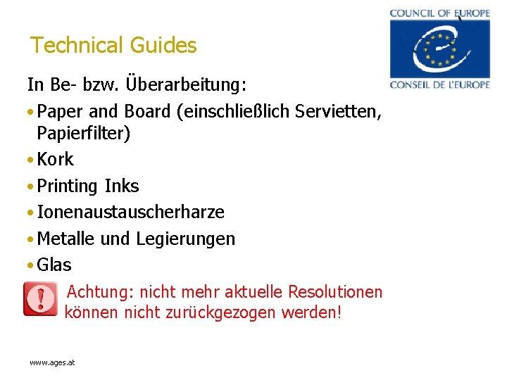Technical Guides In Be- bzw. Überarbeitung: • Paper and Board (einschließlich Servietten, Papierfilter) •