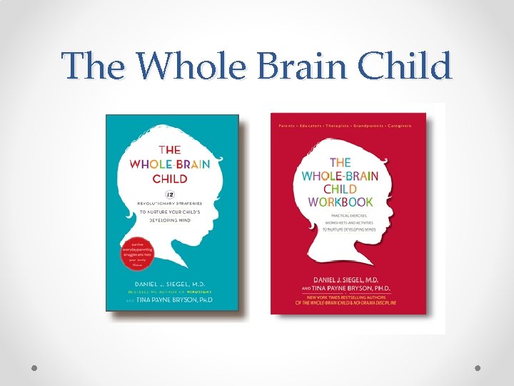 The Whole Brain Child 