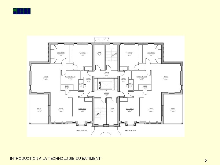INTRODUCTION A LA TECHNOLOGIE DU BATIMENT 5 
