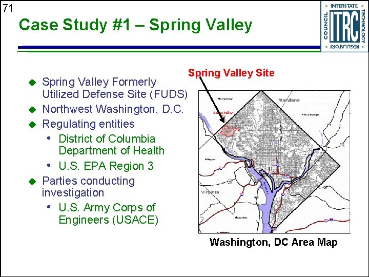 71 Case Study #1 – Spring Valley u u Spring Valley Formerly Utilized Defense