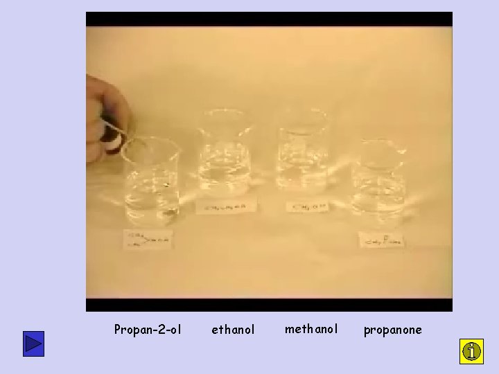 Propan-2 -ol ethanol methanol propanone Propan-2 -ol ethanol methanol propanone