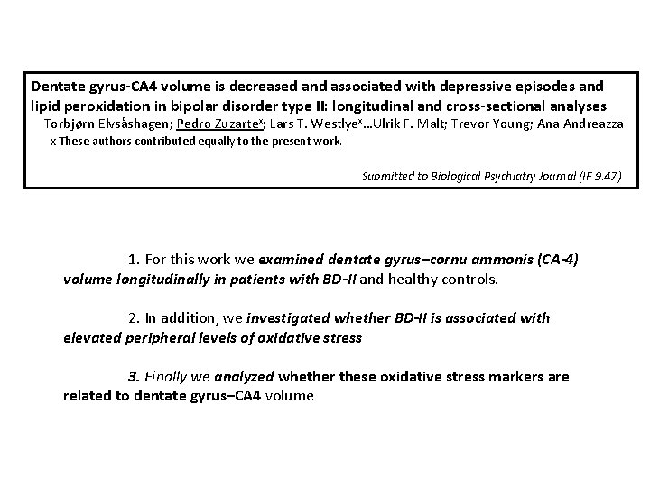 Dentate gyrus-CA 4 volume is decreased and associated with depressive episodes and lipid peroxidation