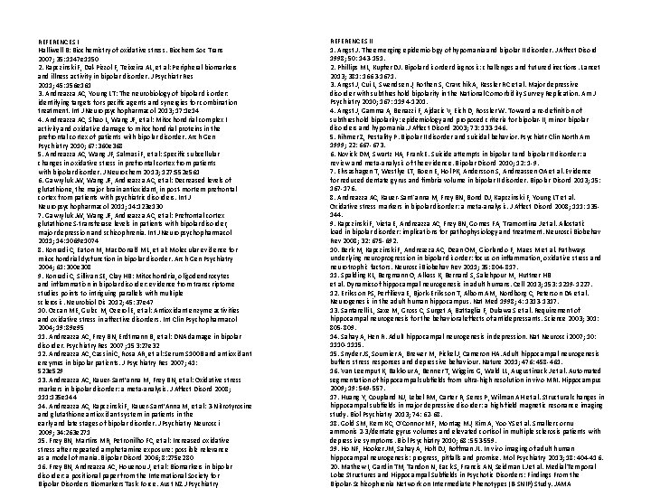 REFERENCES I Halliwell B: Biochemistry of oxidative stress. Biochem Soc Trans 2007; 35: 1147