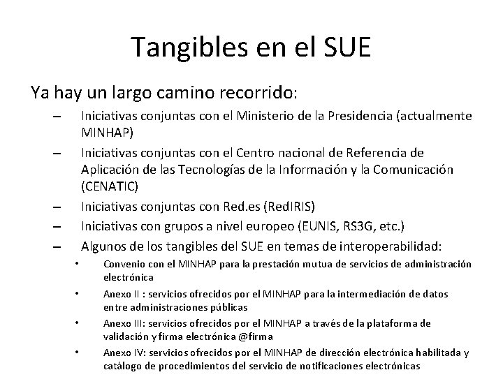 Tangibles en el SUE Ya hay un largo camino recorrido: Iniciativas conjuntas con el