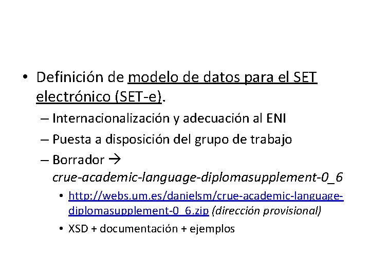  • Definición de modelo de datos para el SET electrónico (SET-e). – Internacionalización