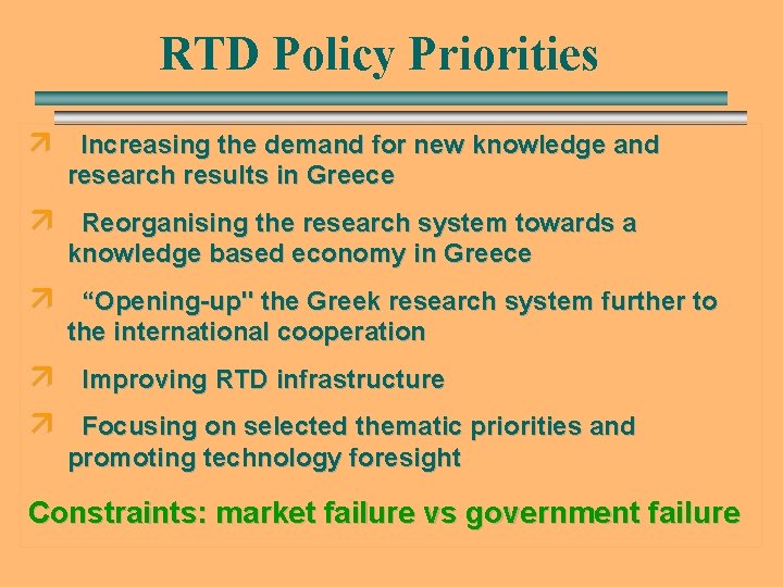 RTD Policy Priorities ä Increasing the demand for new knowledge and research results in