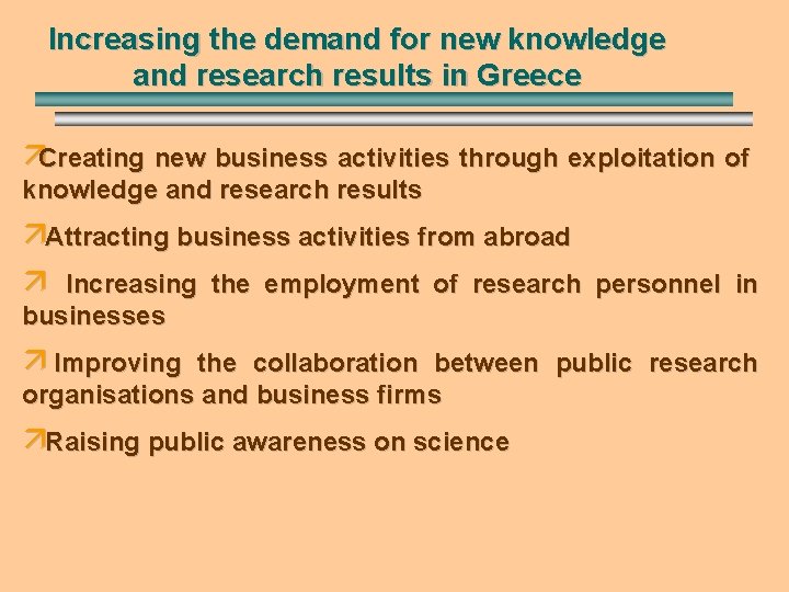 Increasing the demand for new knowledge and research results in Greece äCreating new business