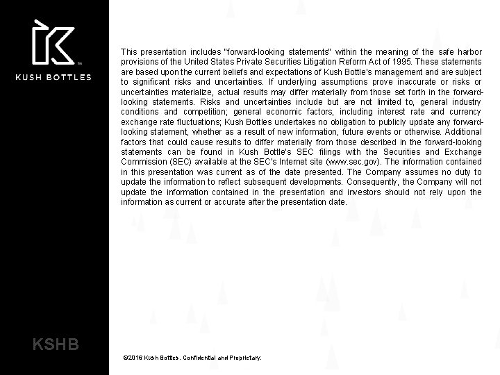 This presentation includes "forward-looking statements" within the meaning of the safe harbor provisions of