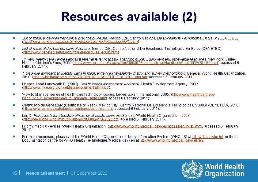 Resources available (2) l List of medical devices per clinical practice guideline. Mexico City,