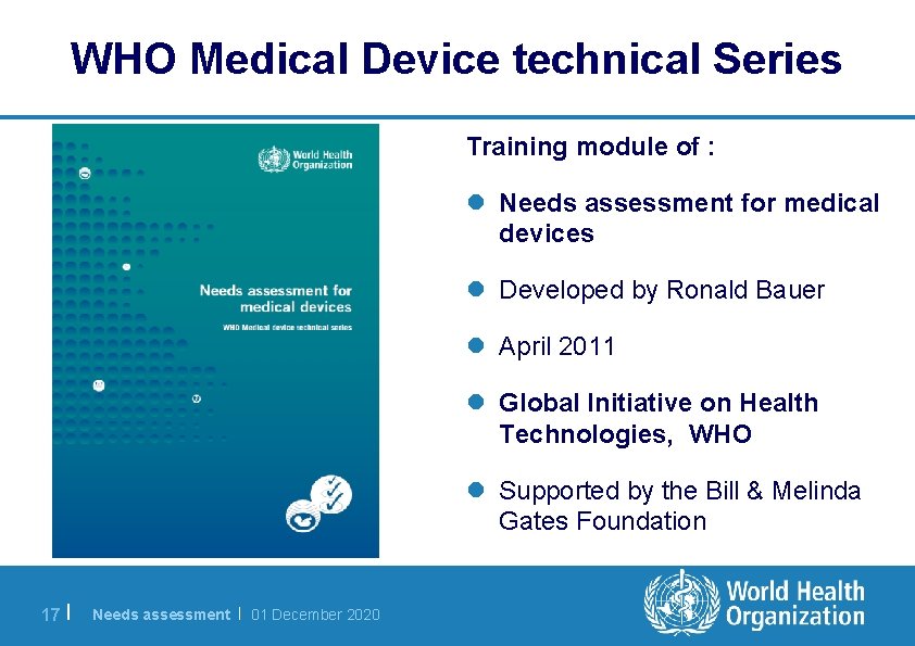 WHO Medical Device technical Series Training module of : l Needs assessment for medical