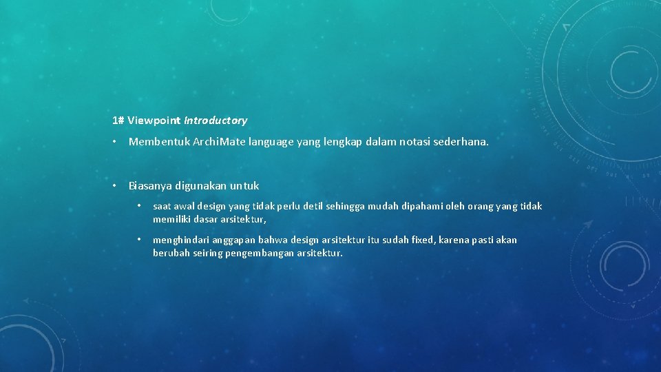 1# Viewpoint Introductory • Membentuk Archi. Mate language yang lengkap dalam notasi sederhana. • 1# Viewpoint Introductory • Membentuk Archi. Mate language yang lengkap dalam notasi sederhana. •