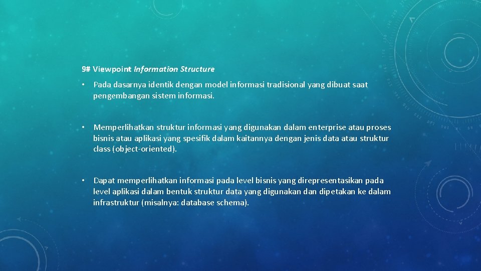 9# Viewpoint Information Structure • Pada dasarnya identik dengan model informasi tradisional yang dibuat 9# Viewpoint Information Structure • Pada dasarnya identik dengan model informasi tradisional yang dibuat