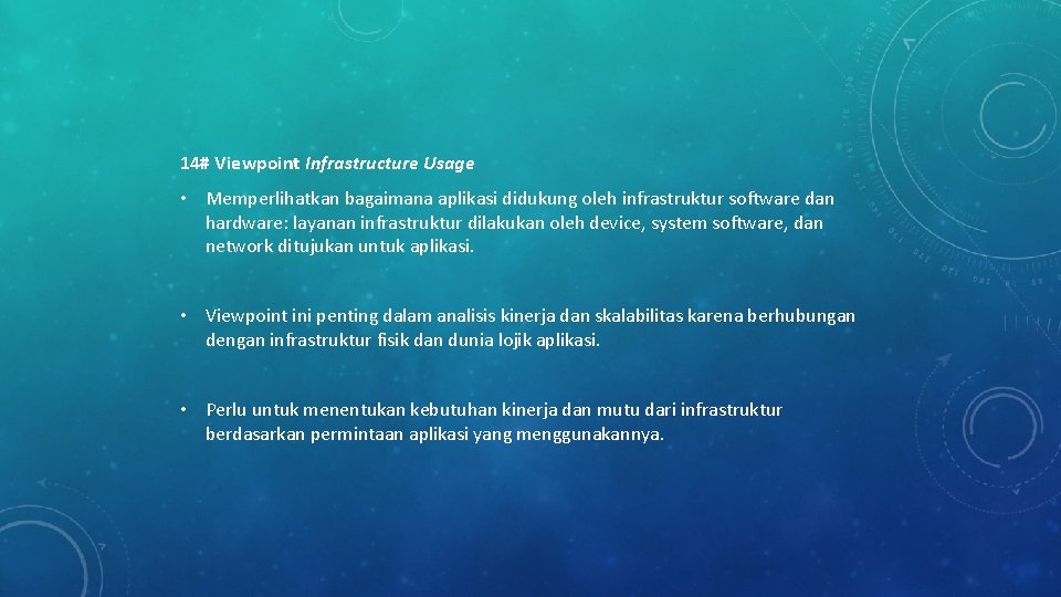 14# Viewpoint Infrastructure Usage • Memperlihatkan bagaimana aplikasi didukung oleh infrastruktur software dan hardware: 14# Viewpoint Infrastructure Usage • Memperlihatkan bagaimana aplikasi didukung oleh infrastruktur software dan hardware: