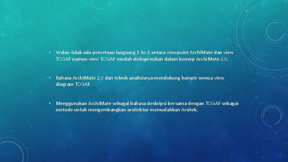 • Walau tidak ada pemetaan langsung 1 -to-1 antara viewpoint Archi. Mate dan • Walau tidak ada pemetaan langsung 1 -to-1 antara viewpoint Archi. Mate dan