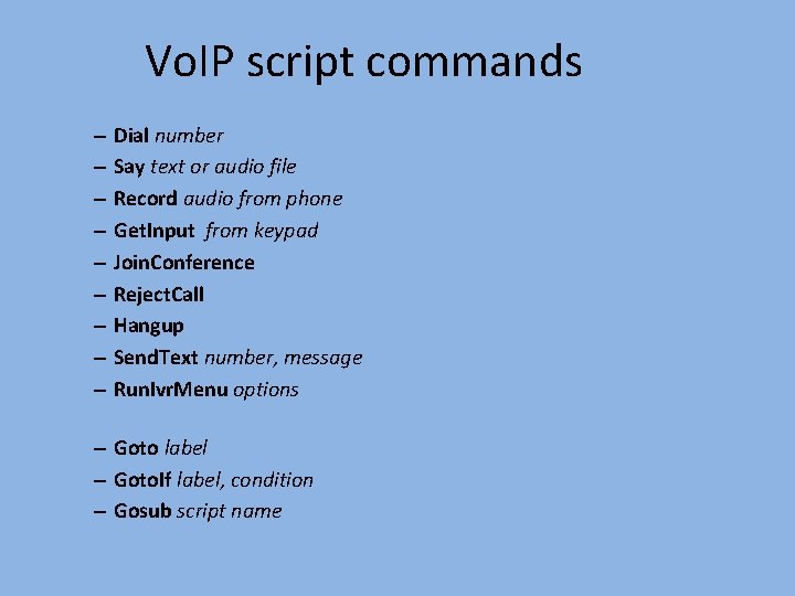Vo. IP script commands – – – – – Dial number Say text or