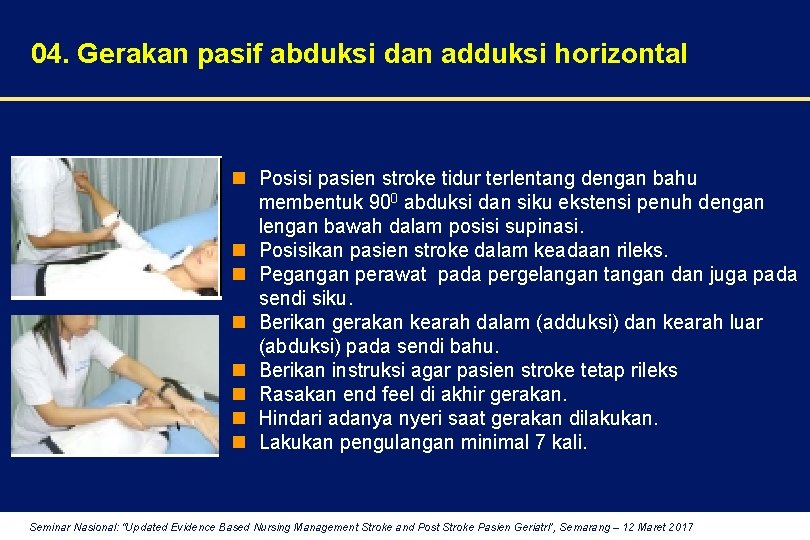 04. Gerakan pasif abduksi dan adduksi horizontal n Posisi pasien stroke tidur terlentang dengan