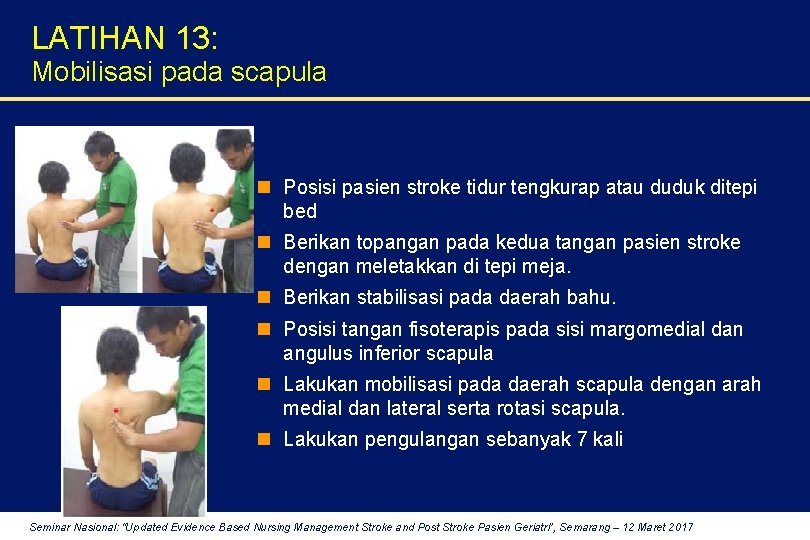 LATIHAN 13: Mobilisasi pada scapula n Posisi pasien stroke tidur tengkurap atau duduk ditepi