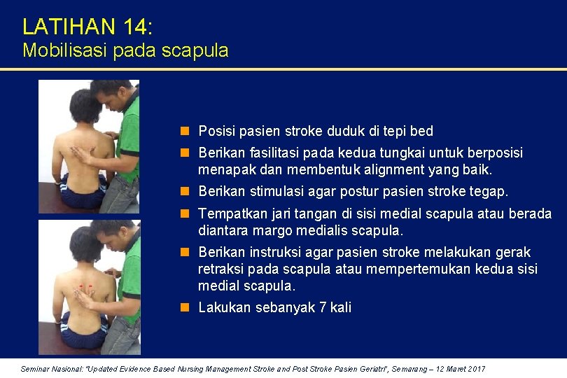 LATIHAN 14: Mobilisasi pada scapula n Posisi pasien stroke duduk di tepi bed n