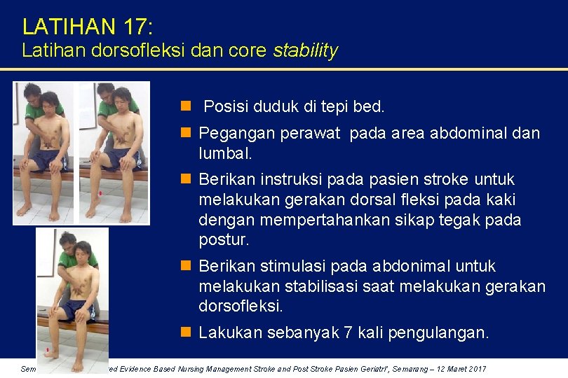 LATIHAN 17: Latihan dorsofleksi dan core stability n Posisi duduk di tepi bed. n